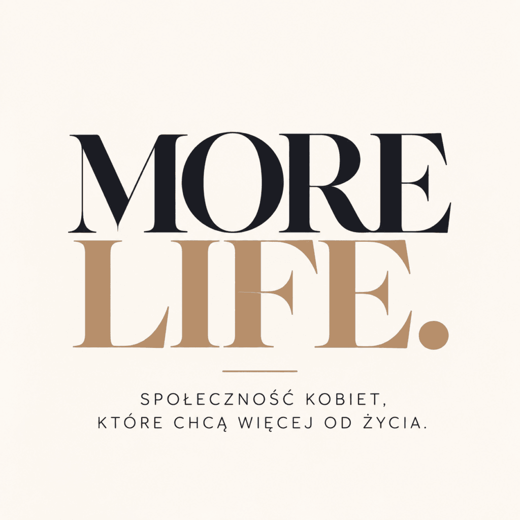 MORE LIFE